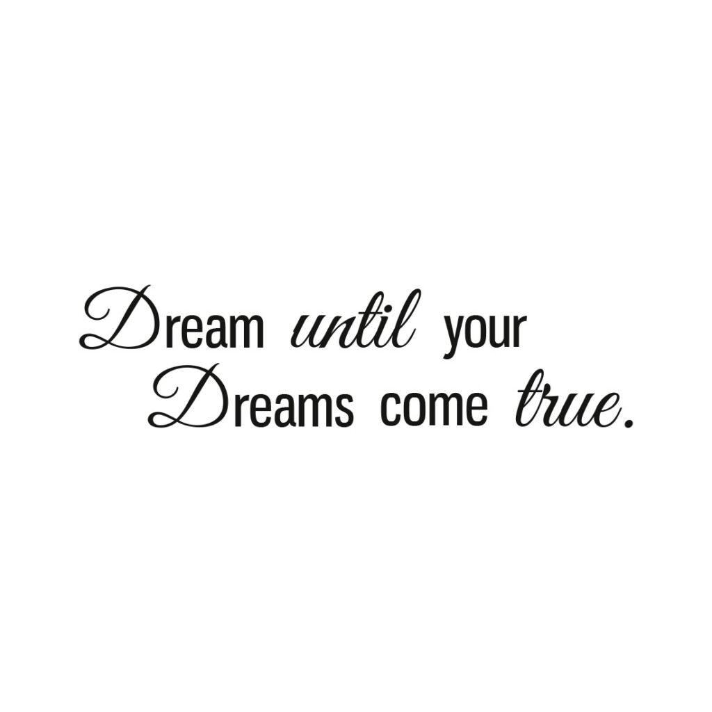 dream-until-your-dreams-come-true-muursticker-muurtekst-wanddecoratie-quote-positief dream-until-your-dreams-come-true-muursticker-muurtekst-wanddecoratie-quote-positief
