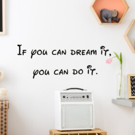 if-you-can-dream-it-you-can-do-it-walt-disney-muursticke-rquote-tekst- if-you-can-dream-it-you-can-do-it-walt-disney-muursticke-rquote-tekst-
